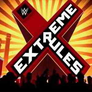 WWE Extreme Rules 2019 Date, Card, Matches, Venue, Start Time, Date
